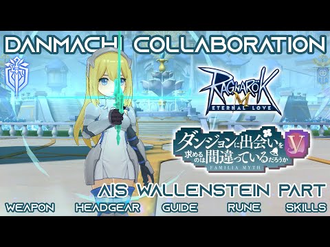 Видео: Ragnarok M: Eternal Love × DanMachi Collaboration Event Guide, часть Ais Wallenstein