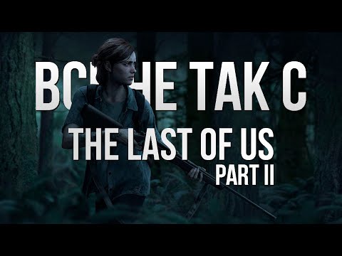 Видео: Все не так с The Last of Us: Part II [Игрогрехи]