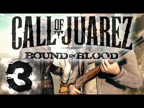 Видео: Call of Juarez: Bound in Blood - Первый раз - Прохождение #3 Финал, не без труда.