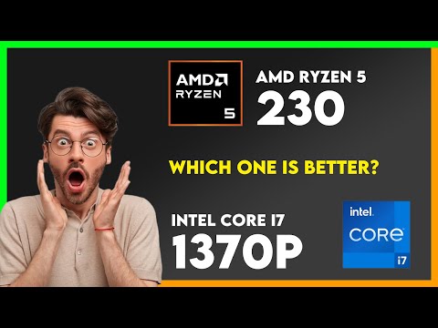 Видео: Сравнение AMD Ryzen 5 230 и Intel Core i7 1370P
