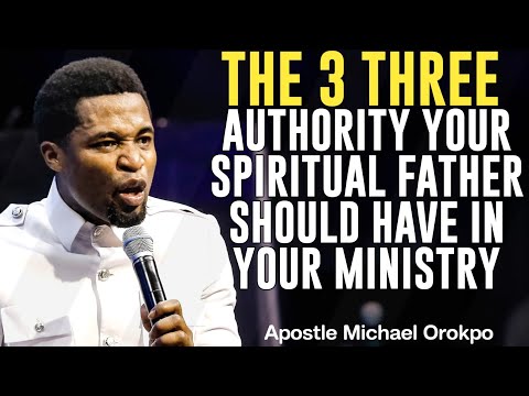 Видео: ТРИ АВТОРИТЕТА, КОТОРЫЕ ДОЛЖЕН ИМЕТЬ ВАШ ДУХОВНЫЙ ПОКРОВ В ВАШЕМ СЛУЖЕНИИ||АПОСТОЛ МИХАИЛ ОРОКПО