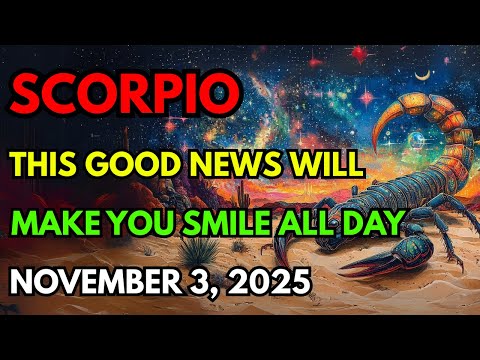 Видео: СКОРПИОН ♏ НАКОНЕЦ-ТО ХОРОШИЕ НОВОСТИ🥳 ВАША УЛЫБКА ВЕРНУЛАСЬ СЕГОДНЯ!💫 Гороскоп на 3 НОЯБРЯ 2025 ...