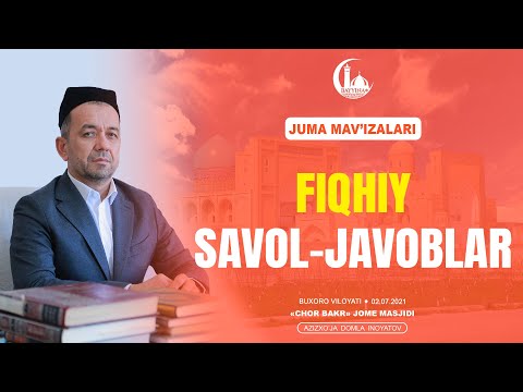 Видео: Фиқҳий савол-жавоблар | Азизхўжа домла Иноятов