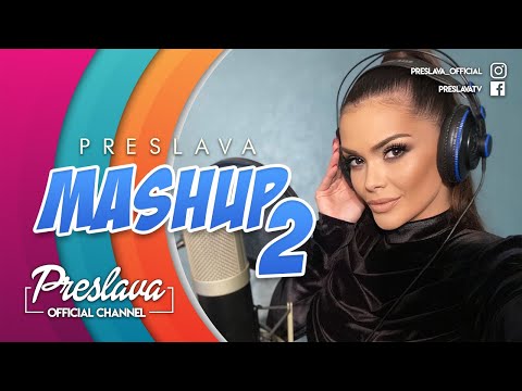 Видео: PRESLAVA - MASHUP 2 / Преслава - Машъп 2