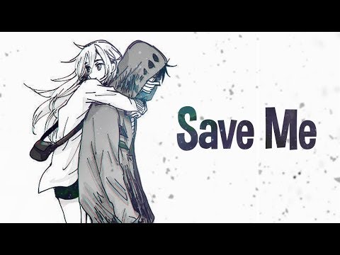 Видео: Nightcore - Save Me (Субтитры)