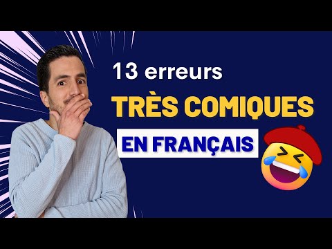 Видео: 😂 13 ОЧЕНЬ СМЕШНЫХ ошибок во французском языке