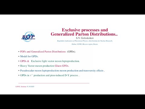 Видео: Обобщенные партонные распределения, С. Голоскоков (ЛТФ ОИЯИ), 31.10.20205