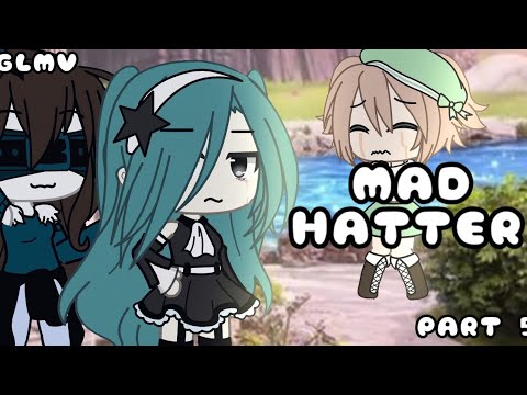 Видео: •|GLMV|🎉|Mad Hatter|🎉|•|PART 5 OF |🔮|UH OH|🔮|•|чит опис|•||ORIGINAL||•