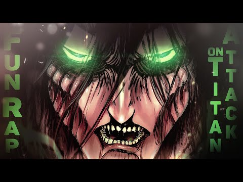 Видео: FunRap - АТАКА ТИТАНОВ: ФИНАЛ // ATTACK ON TITAN // SHINGEKI