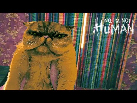 Видео: Мой лучший СОСЕД — No, I'm not a Human #4