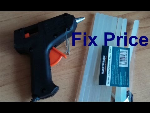 Видео: Клеевой пистолет от Fix Price. Отзывы