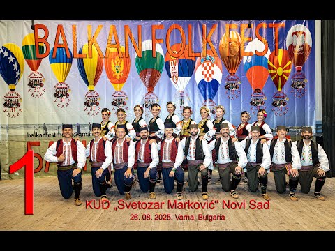 Видео: А. KUD „Sveozar Marković“ Novi Sad ,  31. BALKAN FOLK FEST ® season 2025