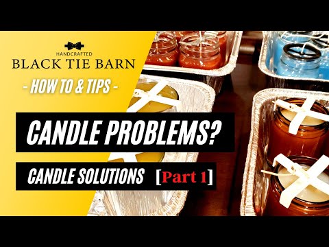Видео: 14 распространённых проблем при изготовлении свечей [Часть 1] | Устранение неполадок при изготовл...