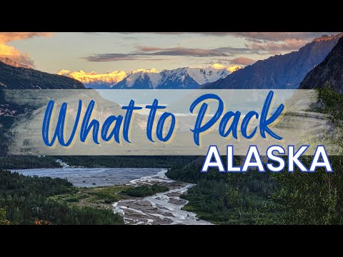 Видео: Не берите с собой слишком много вещей, отправляясь на Аляску! Вот что вам действительно нужно