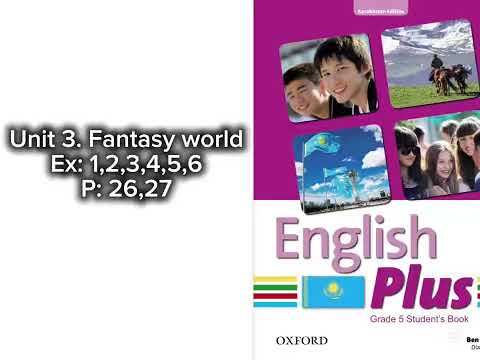 Видео: Unit 3. Fantasy world. Ex:1,2,3,4,5,6 p:26,27 English plus/ Ағылшын тілі 5-сынып, 26,27-бет