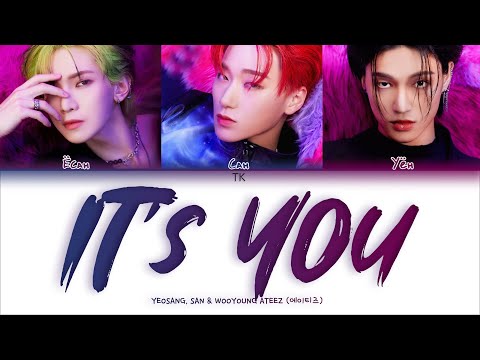Видео: ATEEZ YEOSANG, SAN & WOOYOUNG - IT's You [ПЕРЕВОД НА РУССКИЙ/КИРИЛЛИЗАЦИЯ Color Coded Lyrics]