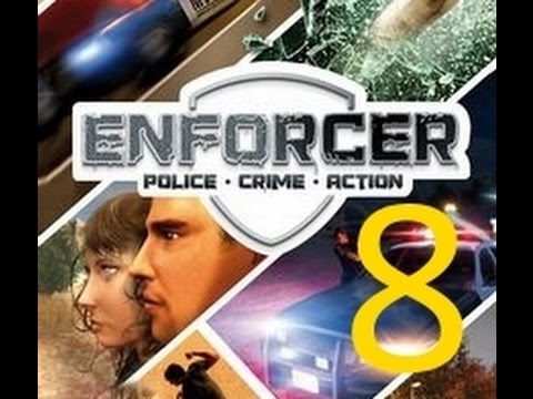 Видео: Enforcer: Police Crime Action прохождение на русском №8