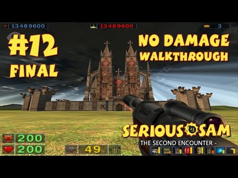 Видео: Serious Sam: The Second Encounter прохождение игры - Уровень 12 Финал: Великий Собор (All Secrets)