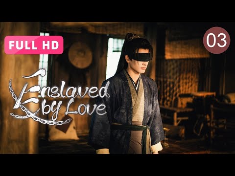 Видео: [FULL HD] Порабощенные любовью 03 | Испытание предательства и любви | ChengYuFeng