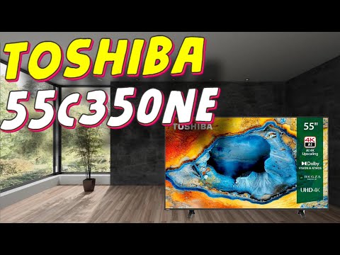 Видео: Телевизор Toshiba 55C350NE