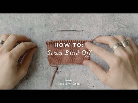 Видео: Как вязать: закрытие петель с помощью шитья | Brooklyn Tweed