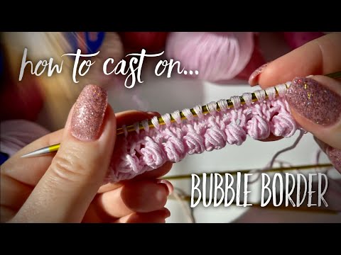 Видео: ПРОСТО ШОК: ПРОСТОЙ НАБОР ПЕТЕЛЬ С ШИШЕЧКАМИ! 💥💥💥 / HOW TO CAST ON: BUBBLE BORDER