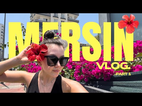 Видео: Мерсин *влог* часть 1