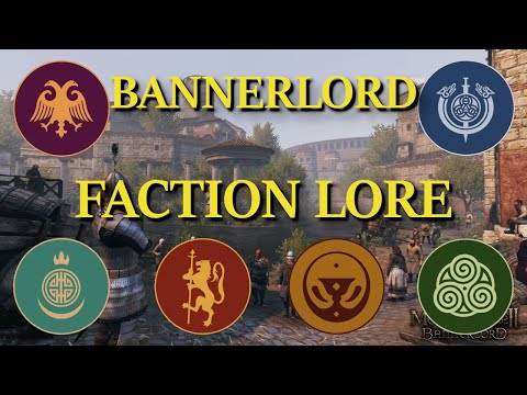 Видео: BANNERLORD — Фракции и их предания