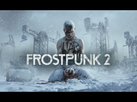 Видео: 1# Прохождение Frostpunk 2