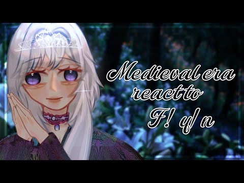 Видео: 📜|| Реакция средневековой эпохи на f!y/n + её будущий инстаграм? || 🌹