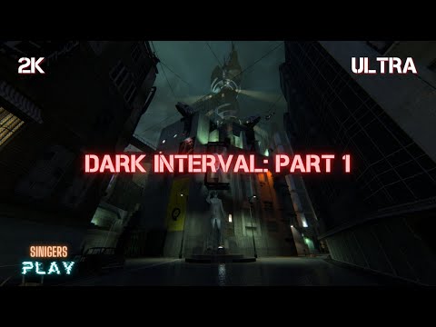 Видео: Прохождение Dark Interval: Part 1 v1.2.1 (Half-Life 2 Beta)