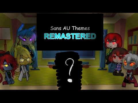 Видео: Андертейл реагирует на Sans AU Themes | Gacha Life