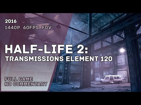 Видео: HALF LIFE 2: Transmissions Element 120 (TE 120) -  Full Game Walkthrough  | Полное Прохождение