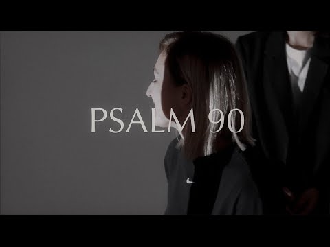 Видео: Psalm 90 | Псалом 90                                Прославление