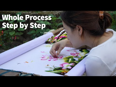 Видео: Весь процесс, шаг за шагом, от дизайна до завершения рисунка вышивки «Лотос».