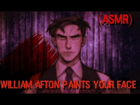 Видео: «Уильям Эфтон раскрашивает твоё лицо» a̷n̷d̷ ̷a̷f̷f̷i̷r̷m̷s̷ ̷y̷o̷u̷r̷ ̷l̷o̷y̷a̷l̷t̷y̷ (ASMR) (RP...