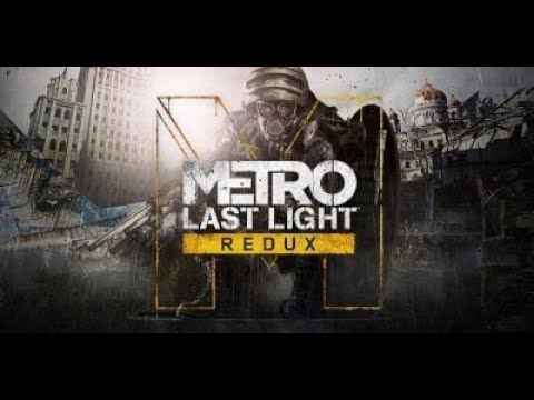 Видео: METRO LAST LIGHT - #1 - начнём исправлять ошибку