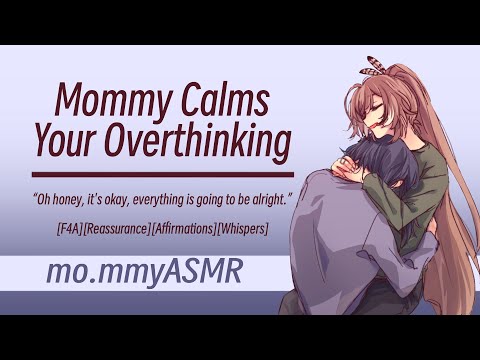 Видео: Мама успокаивает твои излишние размышления [F4A][Утешение][Утверждения][Шепот]
