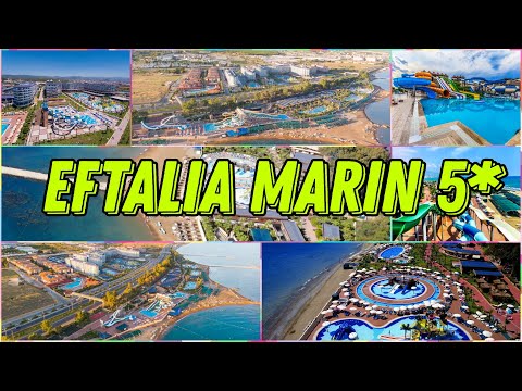 Видео: EFTALIA MARIN RESORT 5* Antalya Turkey АКВАПАРКИ ТЕРРИТОРИЯ ОБЗОР ОТЕЛЯ 5 ТУРЦИЯ