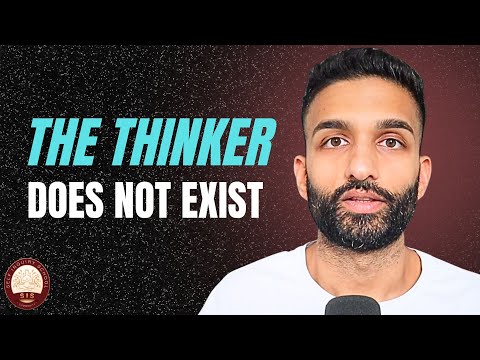 Видео: Скрытое убеждение, стоящее за каждой мыслью: «Я — мыслитель»