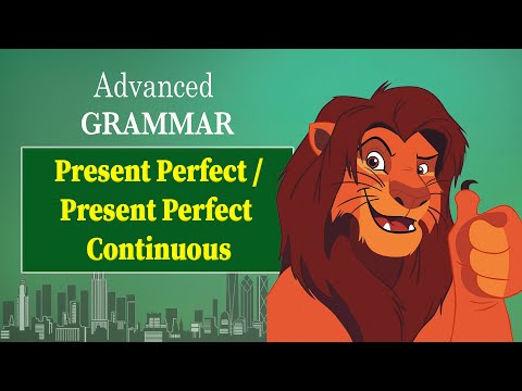 Видео: Грамматика. Продвинутый уровень. Advanced. Present Perfect / Present Perfect Continuous.