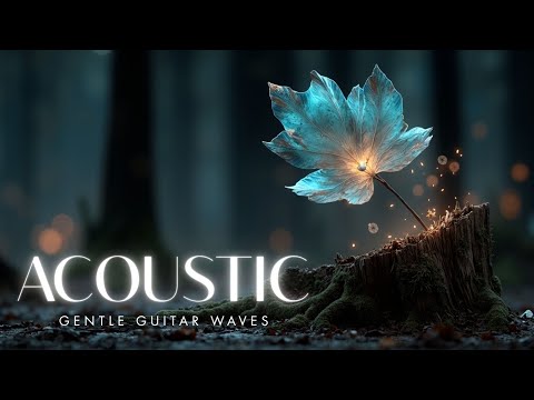 Видео: Акустический Релакс ~ Нежная Фоновая Музыка Гитары для Спокойного Сна, Релаксации и Глубокого Покоя