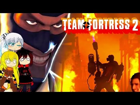 Видео: Реакция RWBY на TF2: встречайте Шпиона и Поджигателя