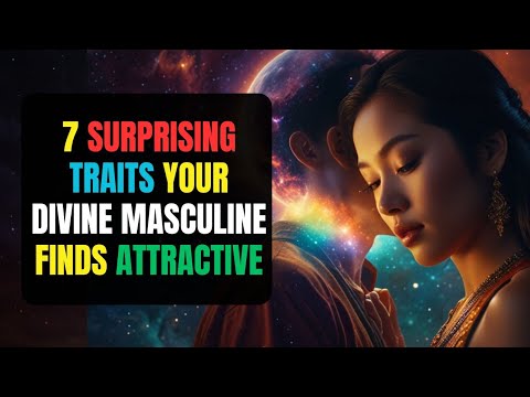Видео: 7 УДИВИТЕЛЬНЫХ черт, которые ваша Божественная Мужская Сущность находит привлекательными