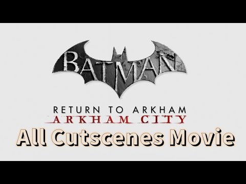 Видео: Batman: Return to Arkham City - Игрофильм (ENG/СУБ)