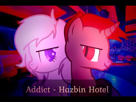Видео: Пони-клип "Addict - Hazbin Hotel"