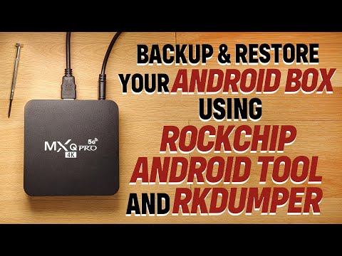 Видео: Резервное копирование и восстановление вашего Android-приставки Rockchip (например, MXQ Pro 4K) с...