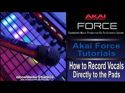 Видео: Учебное пособие по Akai Force | Как записывать вокал напрямую на пэды/клипы