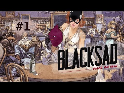 Видео: Blacksad - Прохождение #1 - Запись стрима