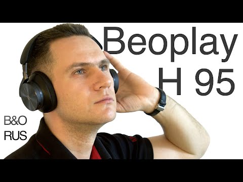 Видео: Самые дорогие наушники в мире от BANG & OLUFSEN Beoplay H95. Лучше B&O Beoplay H9?